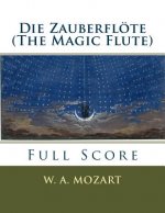Die Zauberflöte (The Magic Flute): full orchestral score