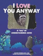 I Love You Anyway: A Tail of Understanding ADHD