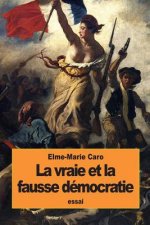 La vraie et la fausse démocratie: L'école libérale et l'école radicale