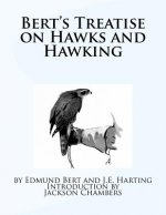 Bert's Treatise on Hawks and Hawking
