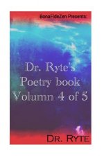Dr. Ryte's Poetry Book Volumn 4 of 5
