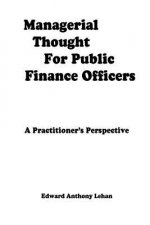 Managerial Thought for Public Finance Officers: A Practitioner's Perspective