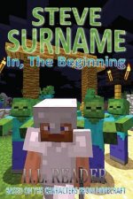 Steve Surname: In, The Beginning: Black and white edition