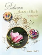 Between Heaven and Earth: Colouring Book for Adult's Relaxation