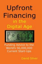 Upfront Financing in the Digital Age: Funding Advice to the World's 56,000,000 Current Start-ups