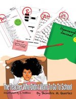 The Teacher Who Didn't Want to go to School
