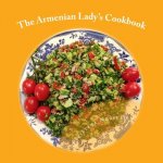 Armenian Lady's Cookbook