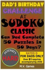 Dad's Birthday Challenge At Sudoku Classic - Hard: Can Dad Complete 50 Puzzles in 50 Days?