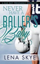 Never Have a Baller's Baby