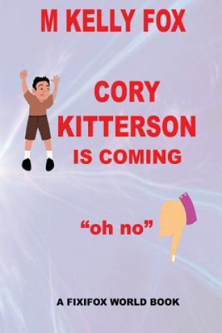 Cory Kitterson Is Coming: 