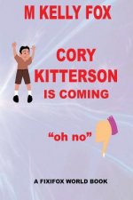 Cory Kitterson Is Coming: 