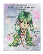 Lacy Sunshine's In The Land Of Fae and Whimsies Coloring Book Volume 22: Big Eyed Fairies Whimsical Sprites Coloring For All Ages