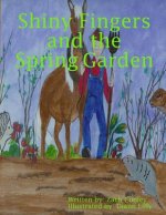 Shiny Fingers and the Spring Garden