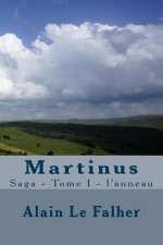 Martinus: Saga - Tome I - l'anneau