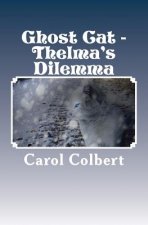 Ghost Cat: Thelma's Dilemma