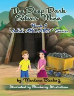 The Deep Dark Silver Mine: Book2: 