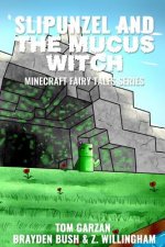 Slipunzel and the Mucus Witch