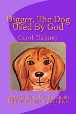 Digger, The Dog Used By God