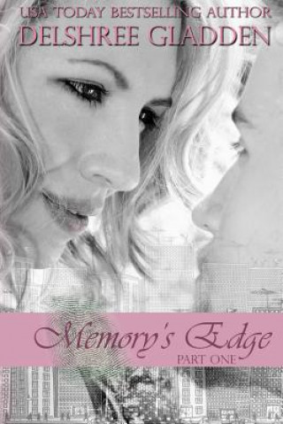 Memory's Edge: Part One