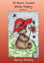 If Bears Could Write Poetry: Book 3