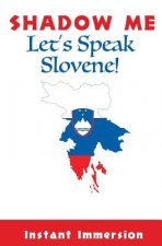 Shadow Me: Let's Speak Slovene!