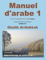 Manuel d'arabe - apprentissage en autonomie - tome I: Livre + Enregistrements en ligne en libre acc?s