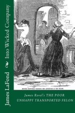 Into Wicked Company: James Revel's the Poor Unhappy Transported Felon