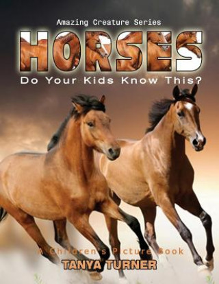 HORSES Do Your Kids Know This?: A Children's Picture Book