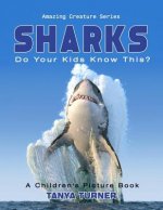 SHARKS Do Your Kids Know This?: A Children's Picture Book