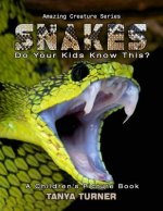 SNAKES Do Your Kids Know This?: A Children's Picture Book