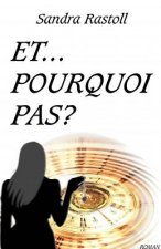 Et pourquoi pas ?: Dans l'ombre de la lune noire