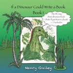 If a Dinosaur Could Write a Book: Book 1