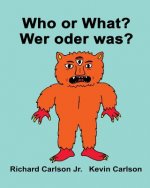 Who or What? Wer oder was?: Children's Picture Book English-German (Bilingual Edition)