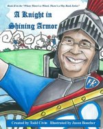 A Knight in Shining Armor: Book II in the Where There's a Wheel, There's a Way Series