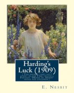 Harding's Luck (1909), By E. Nesbit and illustrated By H. R. Millar(1869 ? 1942: ( The second (and last) story in the Time-travel/Fantasy 