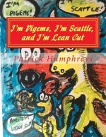 I'm Pigems, I'm Scattle, and I'm Lean Cut: a Meats and Mooore coloring book