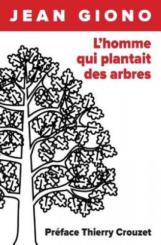 L'Homme Qui Plantait Des Arbres