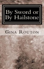 By Sword or By Hailstone: God's Plan for Victory
