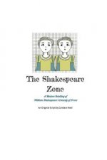 The Shakespeare Zone: A Modern and Unsophisticated Retelling of Shakespeare's Comedy of Errors