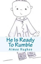 He Is Ready To Rumble