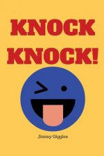 Knock Knock!: Over 100 Funny Knock Knock Jokes for Kids