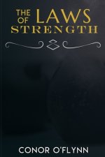 The Laws of Strength: Master Yourself Through Resistance Training