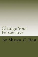 Change Your Perspective: Self Therapy Works Series