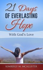 21 Days Of Everlasting Hope: With God's Love