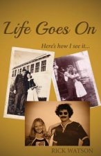Life Goes on: Here's How I See It