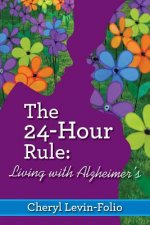 The 24-Hour Rule: Living with Alzheimer's