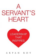 A Servant's Heart: Leadership that inspires