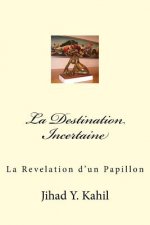 La Destination Incertaine: La Revelation d'un Papillon