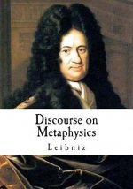 Discourse on Metaphysics: Leibniz's Discours de M