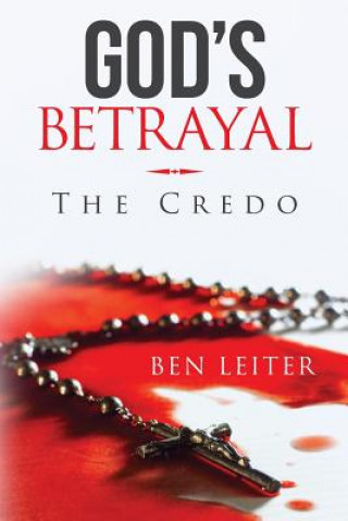 God's Betrayal: The Credo